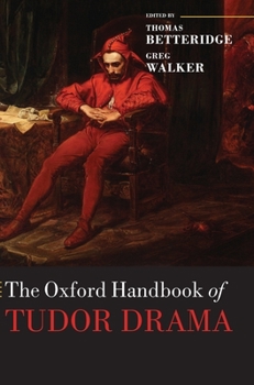 Hardcover Oxford Handbook of Tudor Drama Book