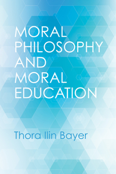 Paperback Moral Philosophy and Moral Education Book