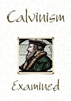 Paperback Calvinism Examined Book
