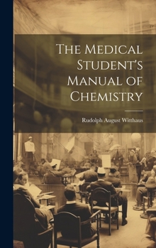 The Medical Student's Manual of Chemistry
