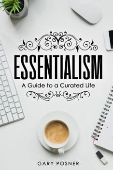Paperback Essentialism: A Guide to a Curated Life Book