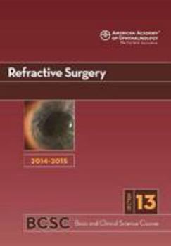 Paperback Basic and Clinical Science Course 2014-2015, Section 13: Refractive Surgery Book