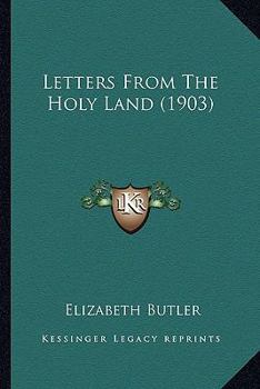 Paperback Letters From The Holy Land (1903) Book