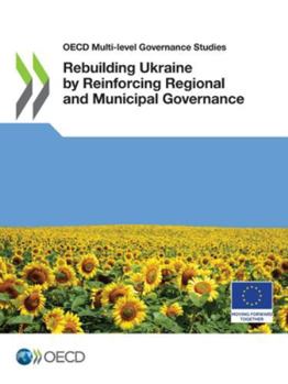 Paperback Rebuilding Ukraine by Reinforcing Regional and Municipal Governance Book
