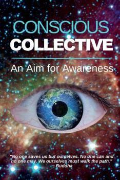 Paperback Conscious Collective: An Aim for Awareness Book