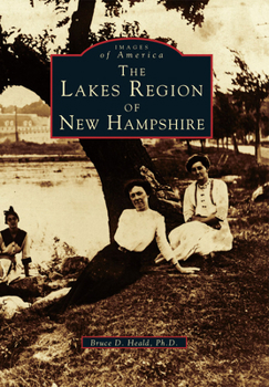 The Lakes Region of New Hampshire - Book  of the Images of America: New Hampshire