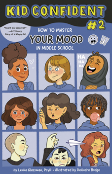 Hardcover How to Master Your Mood in Middle School: Kid Confident Book 2 Book