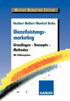 Paperback Dienstleistungsmarketing: Grundlagen - Konzepte - Methoden [German] Book