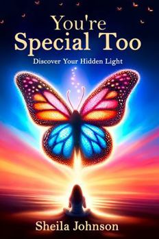 Paperback You're Special Too: Discover Your Hidden Light Book