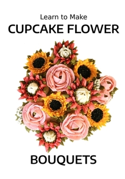 Paperback Learn to Make Cupcake Flower Bouquets Book