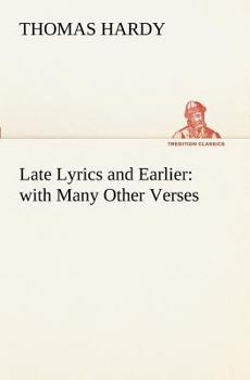 Late Lyrics and Earlier: With Many Other Verses