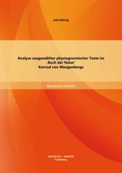 Paperback Analyse ausgewählter physiognomischer Texte im 'Buch der Natur' Konrad von Mengenbergs [German] Book