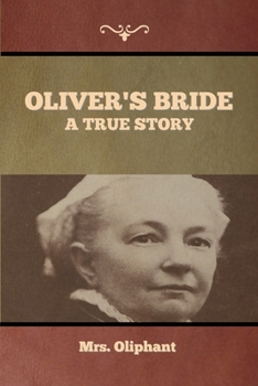 Oliver's Bride; A true Story