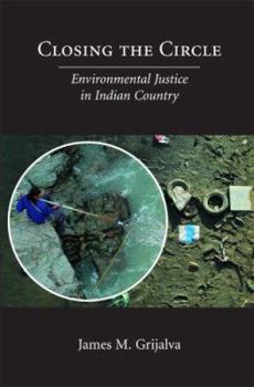 Paperback Closing the Circle: Environmental Justice in Indian Country Book