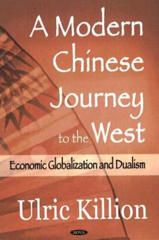 A Modern Chinese Journey to the West: Economic Globalization And Dualism