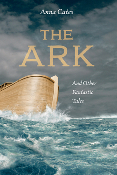 Hardcover The Ark: And Other Fantastic Tales Book