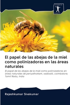 Paperback El papel de las abejas de la miel como polinizadoras en las áreas naturales [Spanish] Book