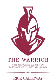 Paperback The Warrior: A Devotional Guide for Distinctive Christian Living Book