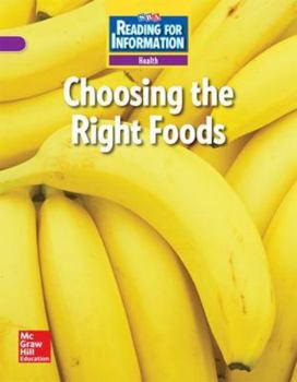 Hardcover Reading for Information, on Level Student Reader, Health - Choosing the Right Foods, Grade 2 Book