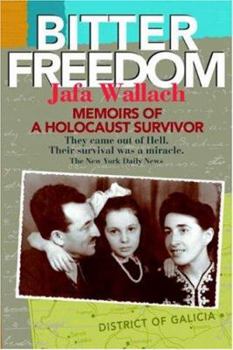 Paperback Bitter Freedom: Memoirs of a Holocaust Survivor Book