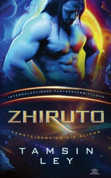 Paperback Zhiruto: Eine SciFi Alien Romanze [German] Book
