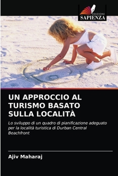 Paperback Un Approccio Al Turismo Basato Sulla Località [Italian] Book