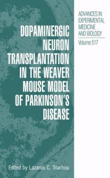 Paperback Dopaminergic Neuron Transplantation in the Weaver Mouse Model of Parkinson's Disease Book