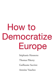 Hardcover How to Democratize Europe Book