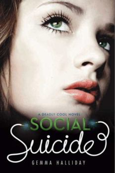 Social Suicide - Book #2 of the Deadly Cool