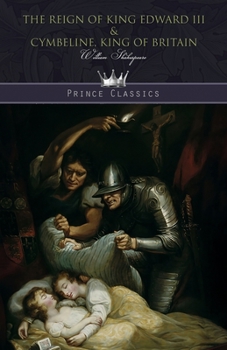 Paperback The Reign of King Edward III & Cymbeline, King of Britain Book