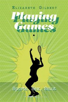 Paperback Playing Games: Sports, Sex, Smut Book