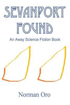 Paperback Sevanport Found: An Away Science Fiction Book