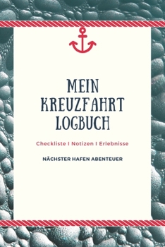 Paperback Mein Kreuzfahrt Logbuch: 120 Seiten. Liebevoll gestaltet. [German] Book