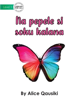 Paperback A Colourful Butterfly - Na pepele si soku kalana [Miscellaneous] Book