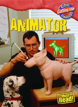 Animator - Book  of the Cool Careers: Cutting Edge