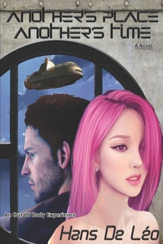 Another's Place, Another's Time: An out of body experience (The Changeling) - Book #1 of the Changeling
