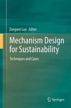 Hardcover Mechanism Design for Sustainability: Techniques and Cases Book