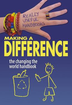Paperback Making a Difference: The Changing the World Handbook Book