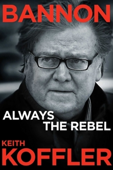 Hardcover Bannon: Always the Rebel Book