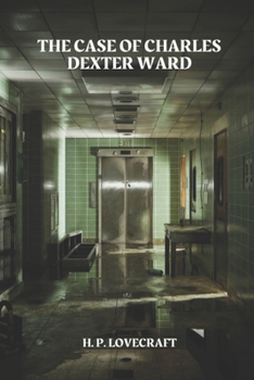 The Case of Charles Dexter Ward