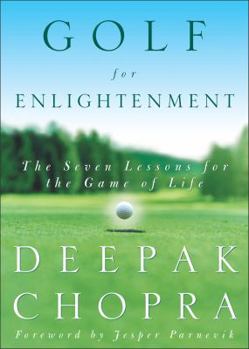 Hardcover Golf for Enlightenment: The Seven Lessons for the Game of Life Book