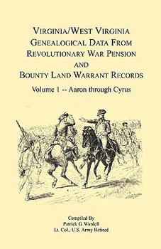 Paperback Virginia and West Virginia Genealogical Data from Revolutionary War Pension and Bounty Land Warrant Records: Volume 1 Book