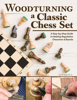 Paperback Woodturning a Classic Chess Set: A Step-by-step Guide to Making Regulation Chessmen & Boards Book