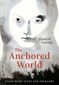 Paperback The Anchored World: Flash Fairy Tales and Folklore Book