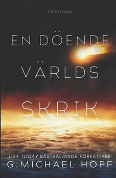 Paperback En Döende Världs Skrik: Sluttiders Thriller [Swedish] Book