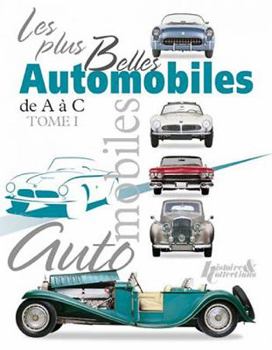 Paperback Les Plus Belles Automobile. Volume 1: A to C [French] Book