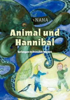 Paperback Animal und Hannibal: Gefangen in fremden Welten [German] Book