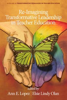 Hardcover Re-Imagining Transformative Leadership in Teacher Education Book
