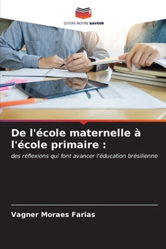 Paperback De l'école maternelle à l'école primaire [French] Book