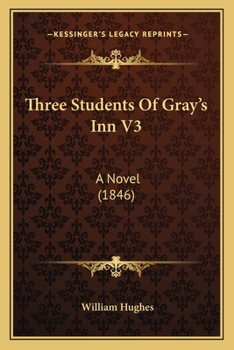 Paperback Three Students Of Gray's Inn V3: A Novel (1846) Book